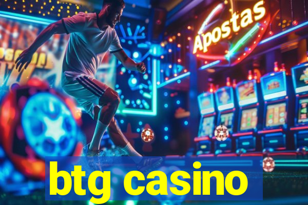 btg casino